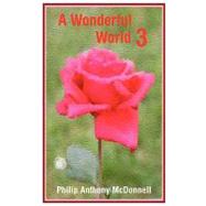 A Wonderful World 3 by Mcdonnell, Philip Anthony, 9781906645489