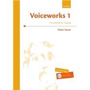 Voiceworks 1 A Handbook for Singing by Hunt, Peter, 9780193435490