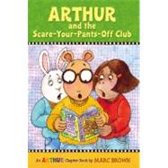 Arthur and the Scare-Your-Pants-Off Club An Arthur Chapter Book by Brown, Marc, 9780316115490