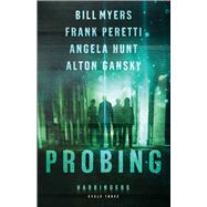 Probing by Myers, Bill; Peretti, Frank E.; Hunt, Angela Elwell; Gansky, Alton, 9781432845490