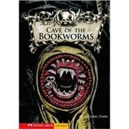 Cave of the Bookworms by Dahl, Michael, 9781434205490