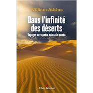 Dans l'infinit des dserts by William Atkins, 9782226445490