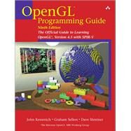 OpenGL Programming Guide The Official Guide to Learning OpenGL, Version 4.5 with SPIR-V by Kessenich, John; Sellers, Graham; Shreiner, Dave, 9780134495491