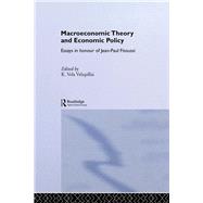 Macroeconomic Theory and Economic Policy: Essays in Honour of Jean-Paul Fitoussi by Velupillai; K. Vela, 9780415655491