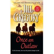 Once an Outlaw A Novel by GREGORY, JILL, 9780440235491