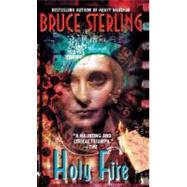 Holy Fire by STERLING, BRUCE, 9780553575491