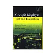 Cockpit Displays: Test and Evaluation by Newman,Richard L., 9780754615491