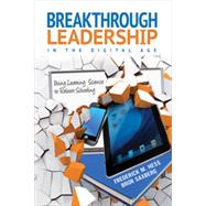 Breakthrough Leadership in the Digital Age by Hess, Frederick M.; Saxberg, Bror, 9781452255491