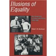 Illusions of Equality by Buchanan, Robert M., 9781563685491