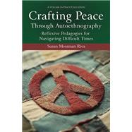 Crafting Peace Through Autoethnography by Susan Mossman Riva, 9781837085491