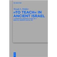 To Teach in Ancient Israel by Widder, Wendy L., 9783110335491