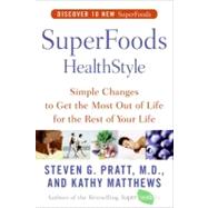 Superfoods Healthstyle by Pratt, Steven G., 9780060755492