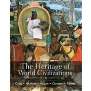 The Heritage of World Civilizations Brief Edition, Combined Volume by Craig, Albert M.; Graham, William A.; Kagan, Donald M.; Ozment, Steven; Turner, Frank M., 9780205835492
