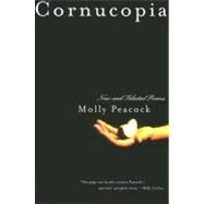 Cornucopia New and Selected Poems by Peacock, Molly, 9780393325492