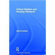 Critical Realism and Housing Research by Lawson; Julie, 9780415405492