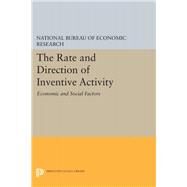 The Rate and Direction of Inventive Activity by National Bureau of Economic Research; Nelson, Richard R., 9780691625492