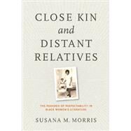 Close Kin and Distant Relatives by Morris, Susana M., 9780813935492