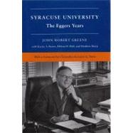 Syracuse University : The Corbally and Eggers Years, 1969-1991 by GREENE JOHN ROBERT, 9780815605492