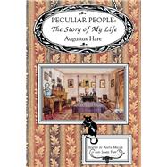 Peculiar People The Story of My Life by Hare , Augustus; Anderson-Miller, Julia; Miller, Anita, 9780897335492