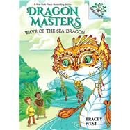 Wave of the Sea Dragon: A Branches Book (Dragon Masters #19) (Library Edition) by West, Tracey; West, Tracey; Loveridge, Matt; Loveridge, Matt, 9781338635492