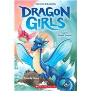 Zoe the Beach Dragon (Dragon Girls #11) by Mara, Maddy, 9781338875492