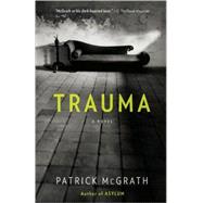 Trauma by MCGRATH, PATRICK, 9781400075492