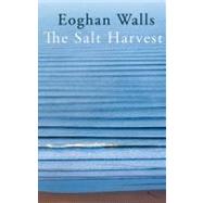 The Salt Harvest by Walls, Eoghan, 9781854115492