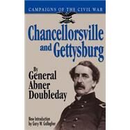Chancellorsville And Gettysburg by Doubleday, Abner; Gallagher, Gary W., 9780306805493