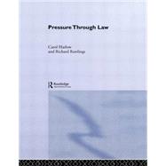 Pressure Through Law by Harlow,Carol, 9780415015493