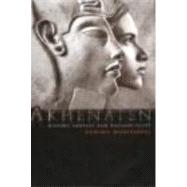 Akhenaten: History, Fantasy and Ancient Egypt by Montserrat,Dominic, 9780415185493