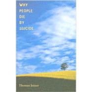 Why People Die by Suicide by Joiner, Thomas, 9780674025493