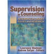 Supervision in Counseling by Lawrence Shulman, 9781315785493