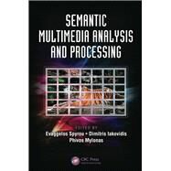 Semantic Multimedia Analysis and Processing by Spyrou; Evaggelos, 9781466575493