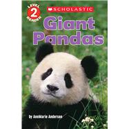 Giant Pandas (Scholastic Reader, Level 2) by Anderson, Annmarie, 9780545935494