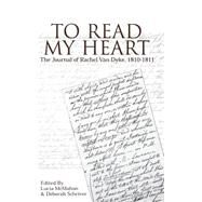 To Read My Heart by Van Dyke, Rachel; McMahon, Lucia; Schriver, Deborah, 9780812235494