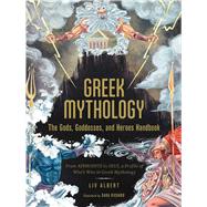 Greek Mythology: The Gods, Goddesses, and Heroes Handbook by Liv Albert, 9781507215494