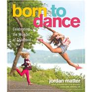 Born to Dance by Matter, Jordan, 9781523505494