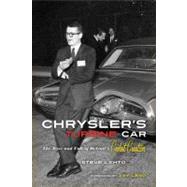 Chrysler's Turbine Car The Rise and Fall of Detroit's Coolest Creation by Lehto, Steve; Leno, Jay, 9781569765494