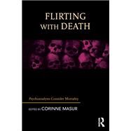Flirting With Death by Masur, Corinne, 9781782205494