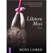 Libre-moi by Roni Loren, 9782824605494
