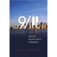 9/11 and the Visual Culture of Disaster by Stubblefield, Thomas, 9780253015495