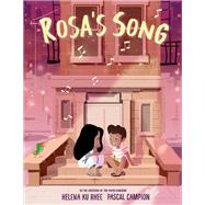 Rosa's Song by Rhee, Helena Ku; Campion, Pascal, 9780593375495