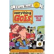Everything Goes : Henry in a Jam by Biggs, Brian, 9780606235495