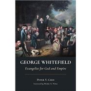 George Whitefield by Choi, Peter Y.; Noll, Mark A., 9780802875495