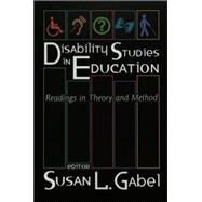 Disability Studies in Education: Readings in Theory And Method by Danforth, Scot, 9780820455495