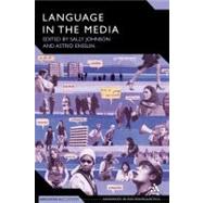 Language in the Media Representations, Identities, Ideologies by Johnson, Sally; Ensslin, Astrid, 9780826495495