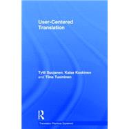 User-Centered Translation by Koskinen; Kaisa, 9781138795495