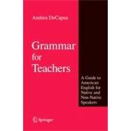Grammar for Teachers by Decapua, Andrea, 9781441945495