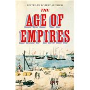 The Age of Empires by Aldrich, Robert, 9780500295496