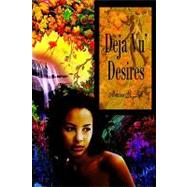 Deja Vu' Desires by Dick, Marrissa R., 9780595275496